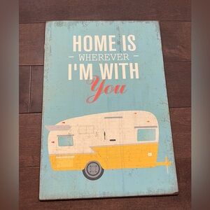 Wooden sign ‚Home is, wherever I‘m with you‘